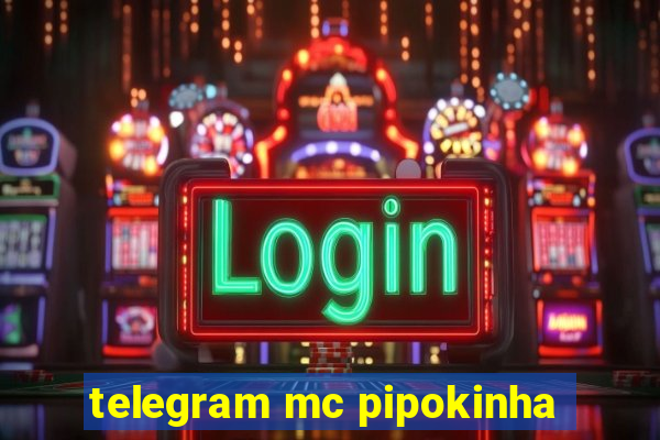 telegram mc pipokinha